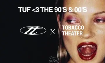 TOBACCO X TUFTUF afterparty