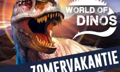 World of Dinos, in de zomervakantie in de utrecht jaarbeurs 2022