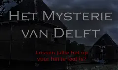 Het Mysterie van Delft!